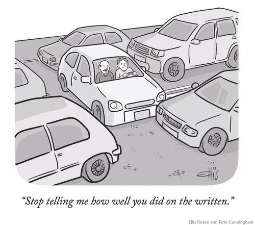"Stop telling me how well you did on the written."