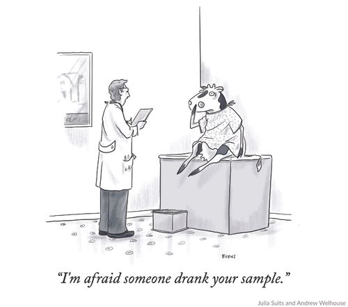 "I'm afraid someone drank your sample."