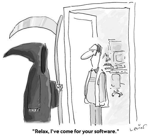 "Relax, I've come for your software."