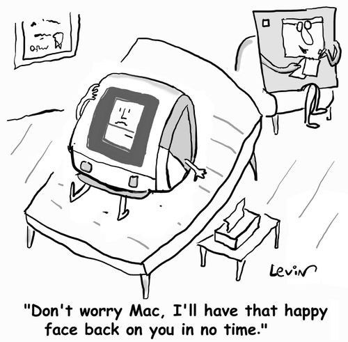"Don't worry Mac, I'll have that happy face back in no time."