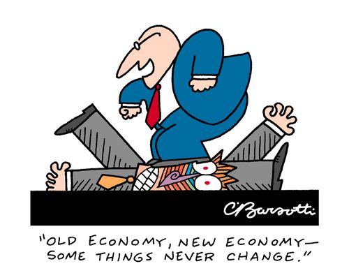 "Old economy, new economy - some things never change."