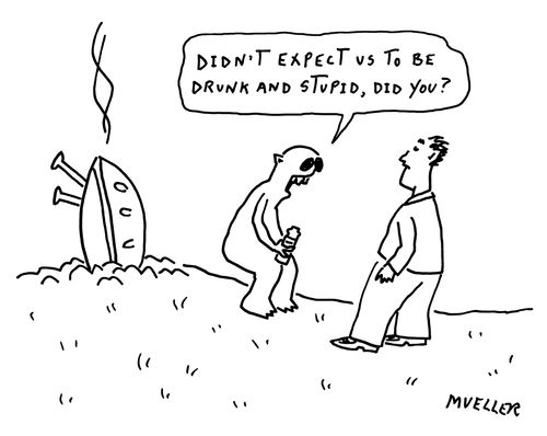 "Didn't expect us to be drunk and stupid, did you?"