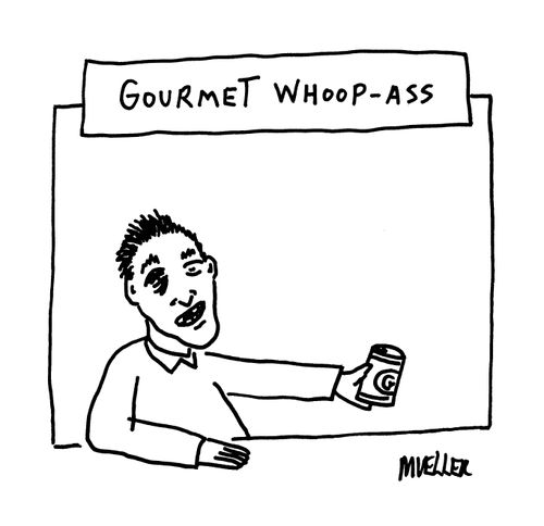 Gourmet Whoop-Ass.