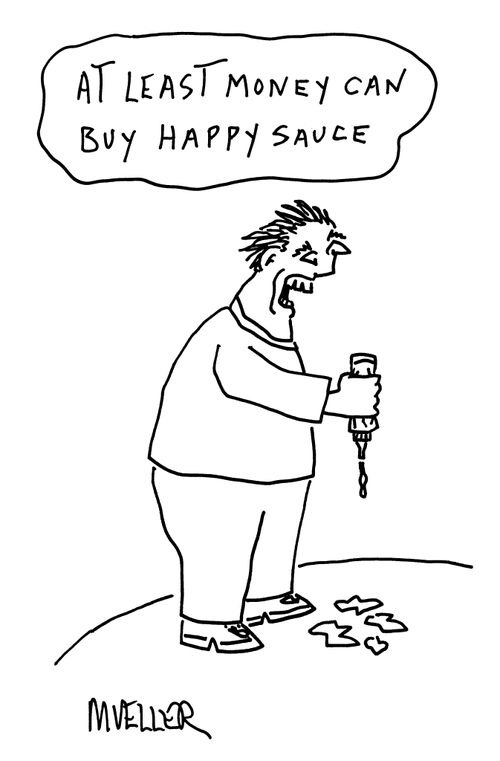 "At least money can buy happy sauce."