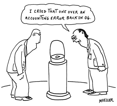 "I cried that one over an accounting error back in 06."