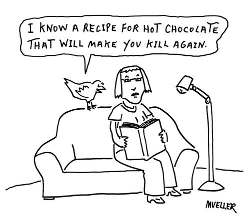 "I know a recipe for hot chocolate that will make you kill again."