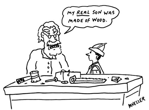 "My real son was made of wood."