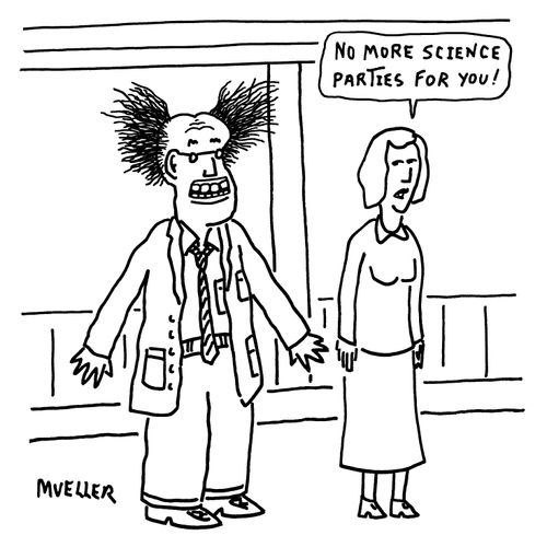 "No more science parties for you!"