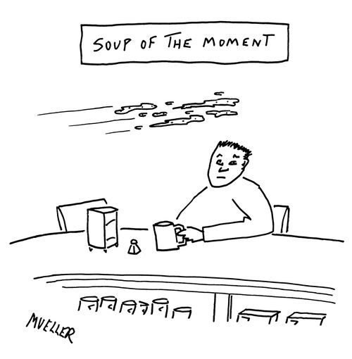 "Soup of the moment."