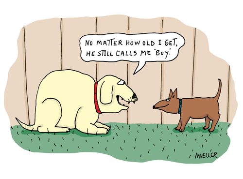 "No matter how old I get, he still calls me 'boy'."