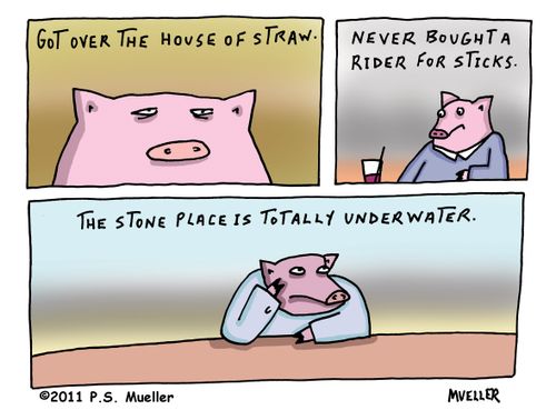 "Got over the house of straw."