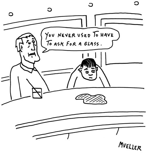 "You never used to have to ask for a glass."