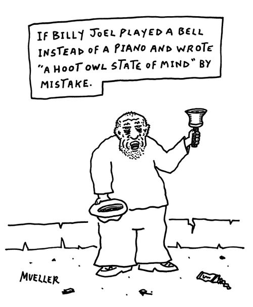 If Billy Joel played a bell instead of a piano and wrote "a hoot owl state of mind" by mistake.