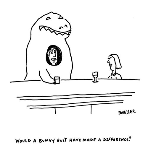 "Would a bunny suit have made a difference?"