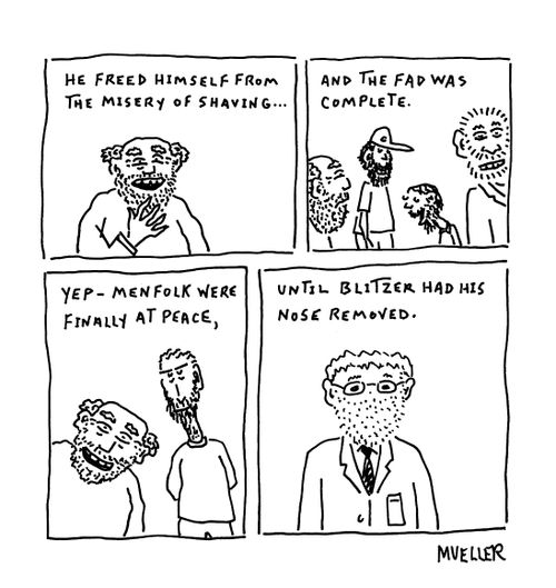 He freed himself from the misery of shaving...