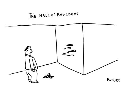 The hall of bad ideas.