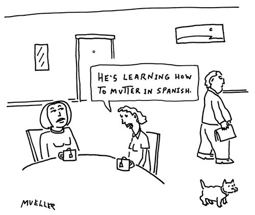 "He's learning how to mutter in Spanish