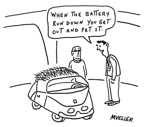 "When the battery run down you get out and pet it."
