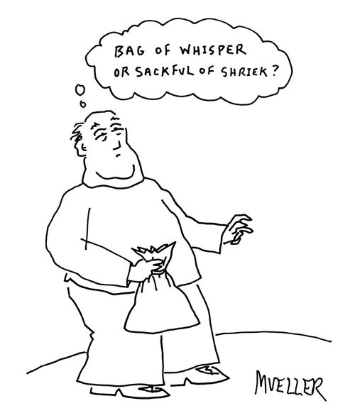 "Bag of whisper or sackful of shriek?"