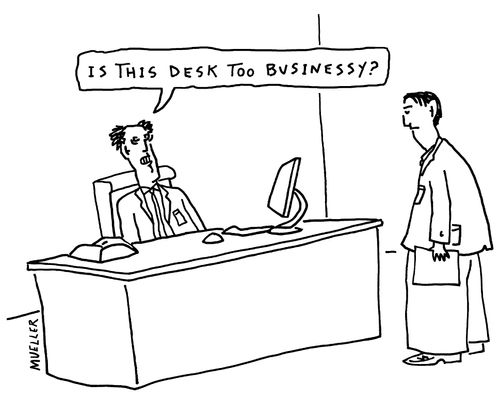 "Is this desk too businessy?"