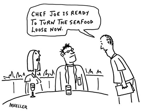 "Chef Joe is ready to turn the seafood loose now."