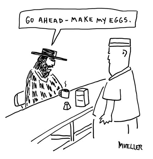 "Go ahead - make my eggs."