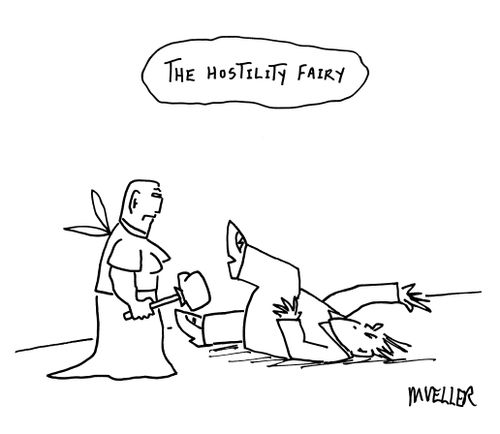 "The hostility fairy."