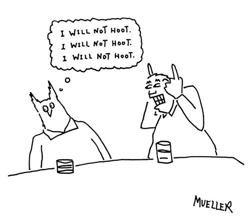 I will not hoot. I will hot hoot. I will not hoot.