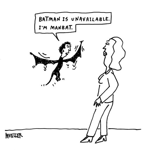 "Batman is unavailable. I'm Manbat."