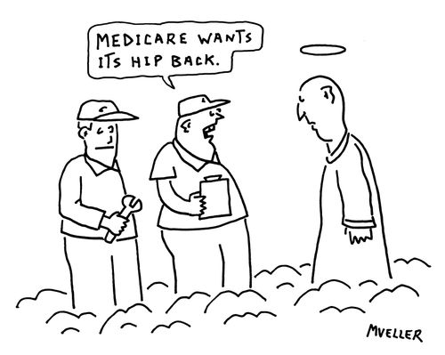 "Medicare wants its hip back."