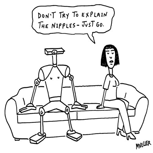 "Don't try to explain the nipples - Just go."