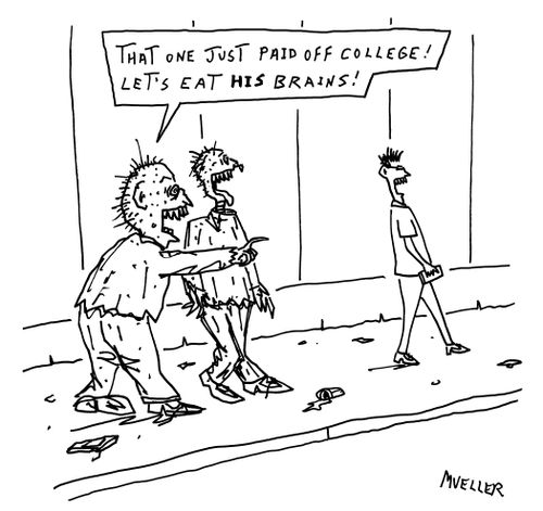 "That one just paid off college! Let's eat his brains!"