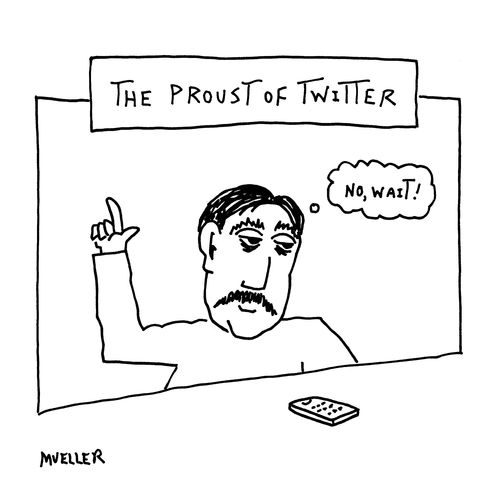 The Proust of Twitter
