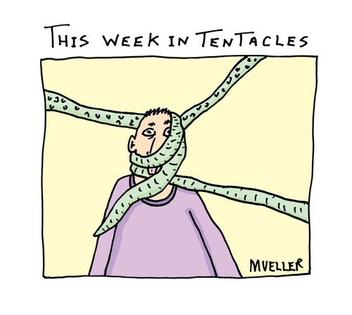 This week in tentacles