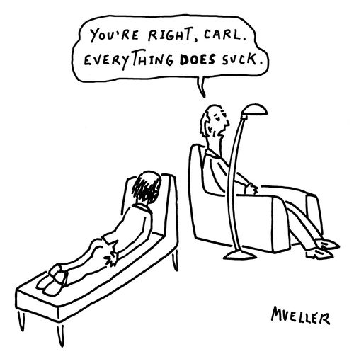 "You're right, Carl. Everything does suck."
