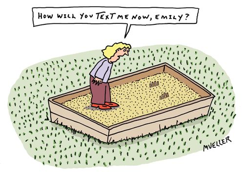 "How will you text me now, Emily."