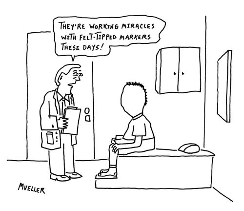 "They're working miracles with felt-tipped markers these day!"