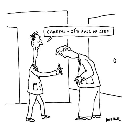 "Careful - it's full of lies."
