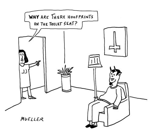 "Why are there hoofprints on the toilet seat?"