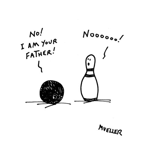 "No! I am your father!" "Noooooo!"
