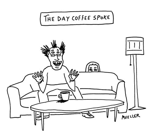 The day coffee spoke.