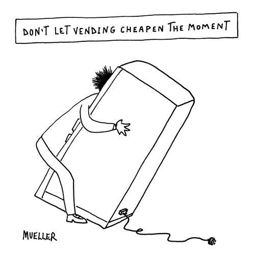 "Don't let vending cheapen the moment."