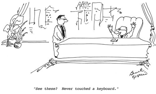 "See these? Never touched a keyboard."