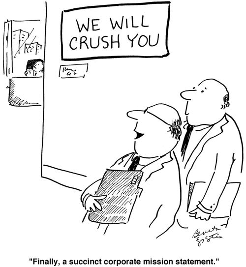 "Finally, a succinct corporate mission statement."
