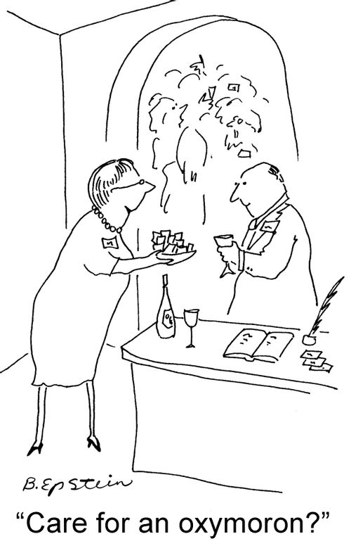 "Care for an oxymoron?"