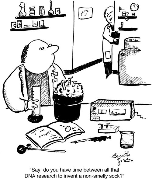 "Say, do you have time between all that DNA research to invent a non-smelly sock."