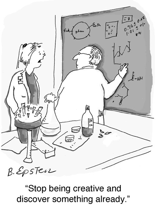 "Stop being creative and discover something already."