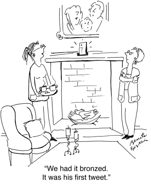 "We had it bronzed. It was his first tweet."