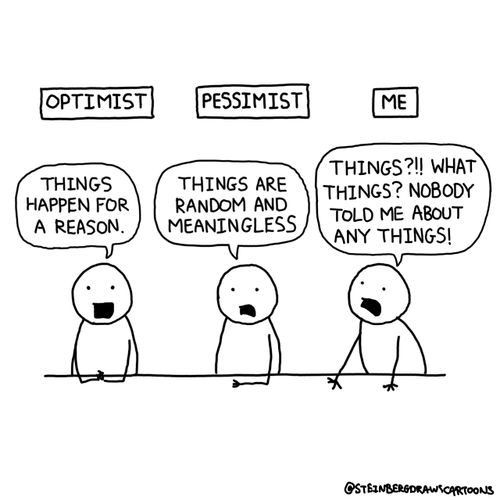 Optimist/Pessimist/Me