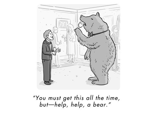 "You must get this all the time, but - help, help, a bear."